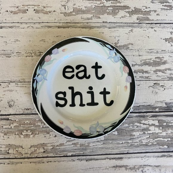 Vintage Upcycled Funny Plates, Eat Sh*t, Sarcastic Decor, Country Home Decor, Fu - Picture 1 of 1
